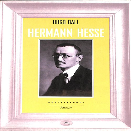 Hugo ball hermann hesse 2016 - hesse,